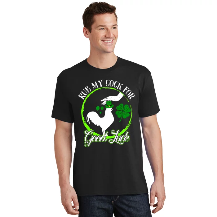 Rub My Cock For Good Luck St Patricks Day Irish Shamrock T-Shirt