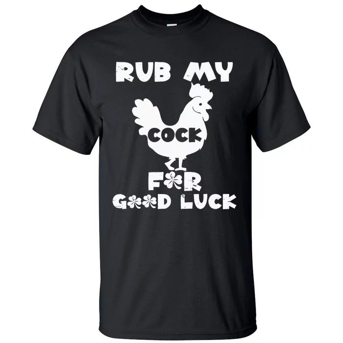 rub my cock for good luck Tall T-Shirt