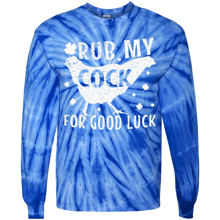 Rub My Cock For Good Luck Tie-Dye Long Sleeve Shirt