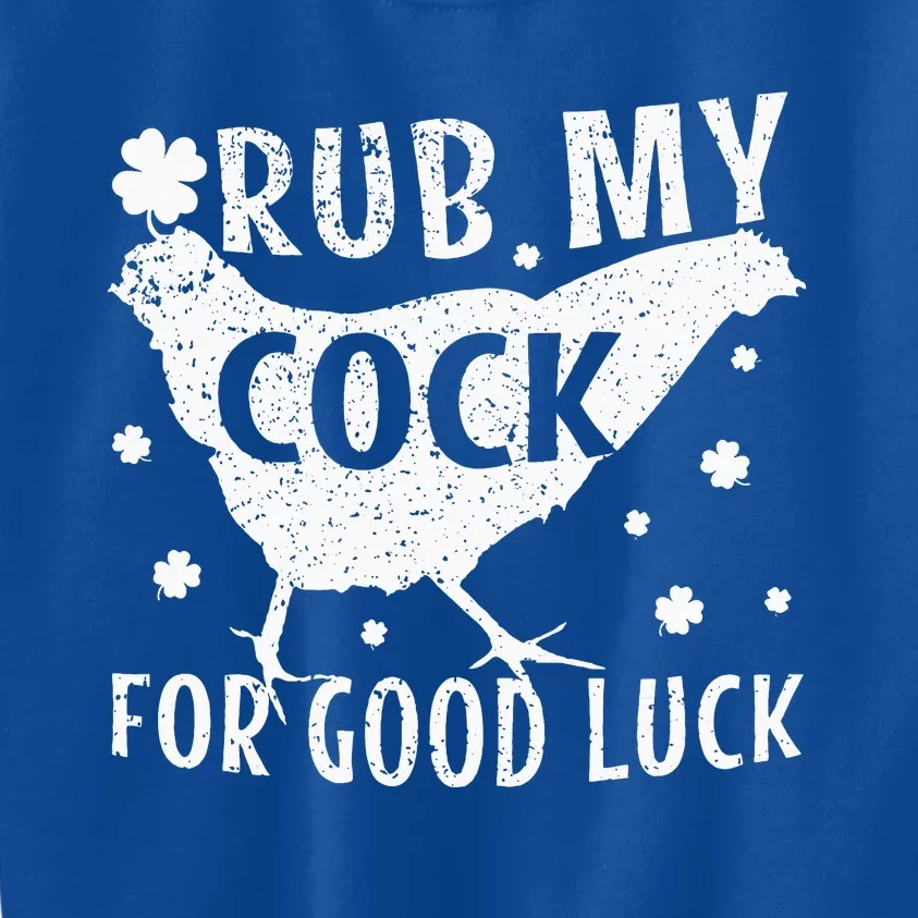 Rub My Cock For Good Luck Kids Sweatshirt