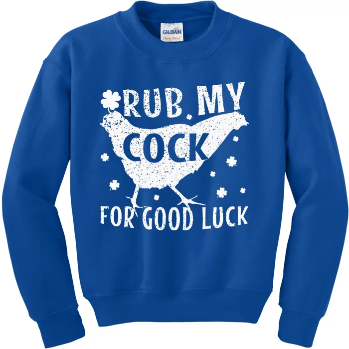 Rub My Cock For Good Luck Kids Sweatshirt