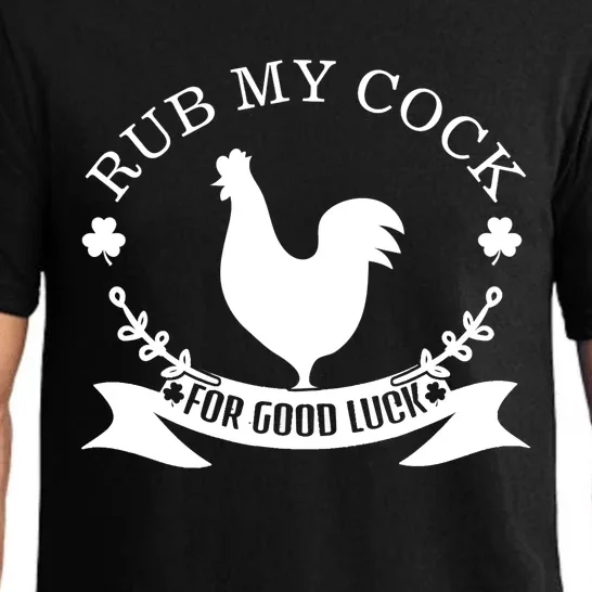 rub my cock for good luck Pajama Set