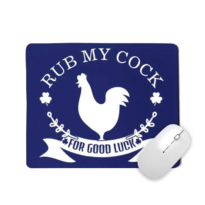 rub my cock for good luck Mousepad