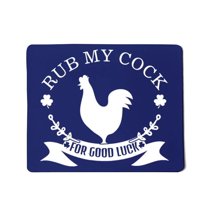 rub my cock for good luck Mousepad