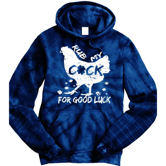 Rub My Cock For Good Luck Funny St Patrick's Day Tie Dye Hoodie