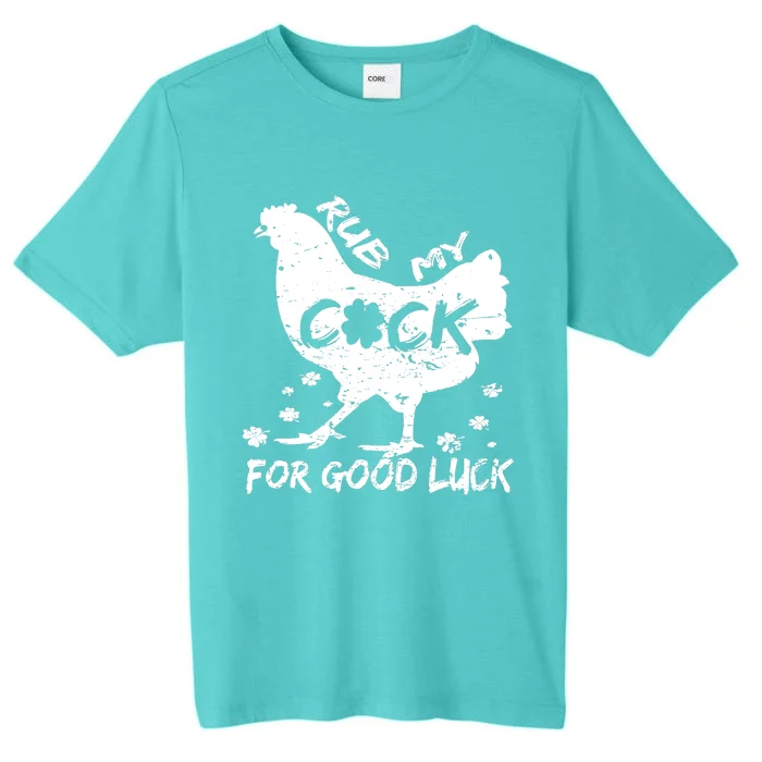 Rub My Cock For Good Luck Funny St Patrick's Day ChromaSoft Performance T-Shirt