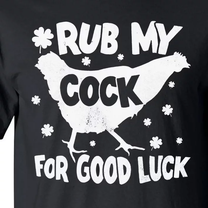 Rub My Cock For Good Luck St Patrick's Day Tall T-Shirt