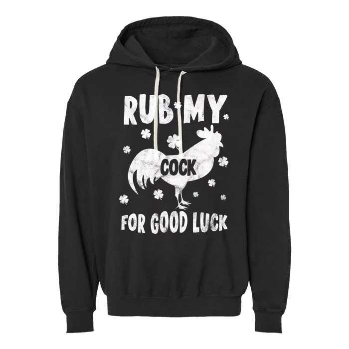 Rub My Cock For Good Lucky Funny St Patrick's Day Garment-Dyed Fleece Hoodie