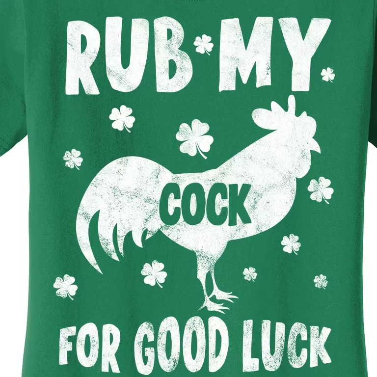 Rub My Cock For Good Lucky Funny St Patrick's Day Women's T-Shirt