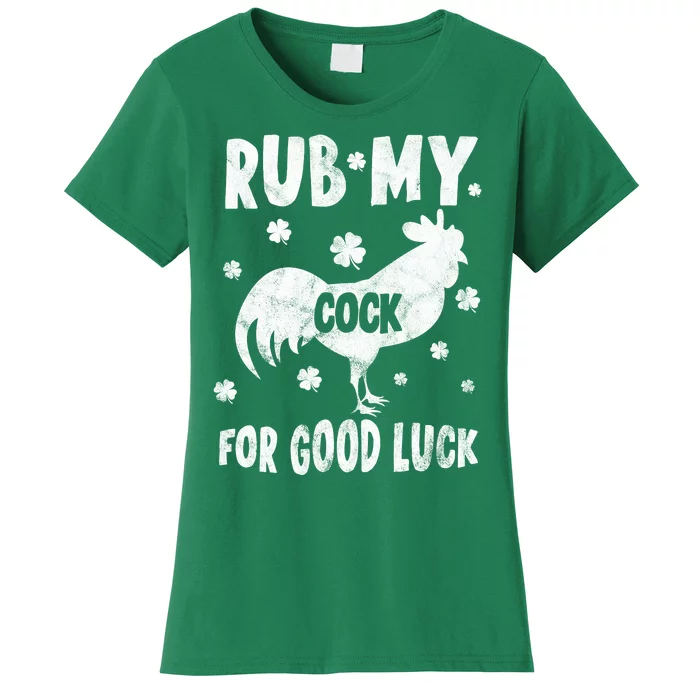 Rub My Cock For Good Lucky Funny St Patrick's Day Women's T-Shirt