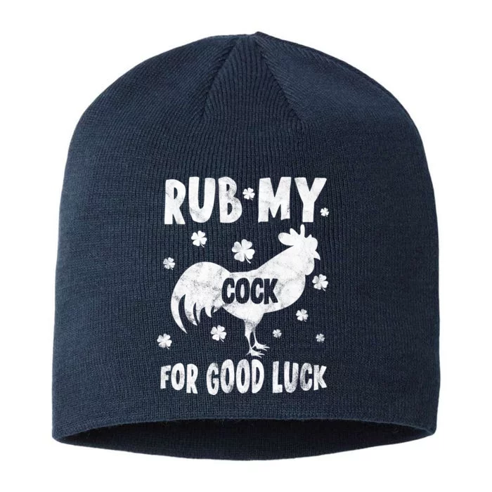 Rub My Cock For Good Lucky Funny St Patrick's Day 8 1/2in Sustainable Knit Beanie