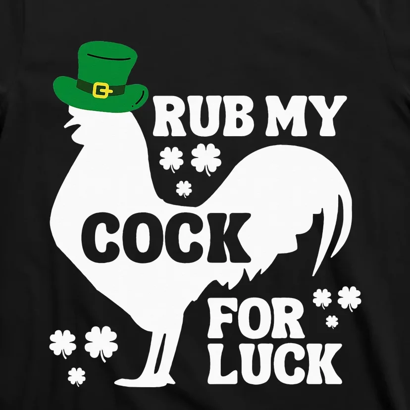 Rub My Cock for Good Luck, Funny St Patrick's Day T-Shirt