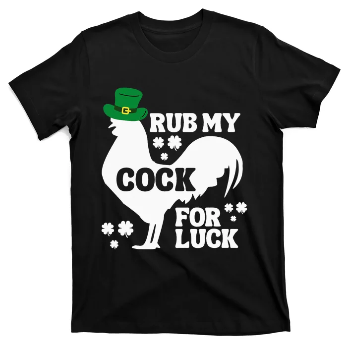 Rub My Cock for Good Luck, Funny St Patrick's Day T-Shirt