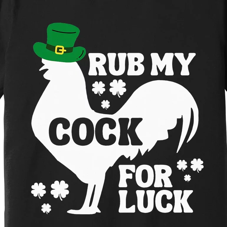 Rub My Cock for Good Luck, Funny St Patrick's Day Premium T-Shirt