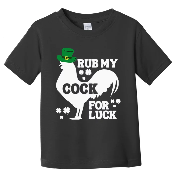 Rub My Cock for Good Luck, Funny St Patrick's Day Toddler T-Shirt