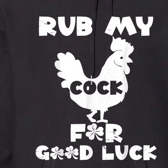 Rub My Cock For Good Luck Premium Hoodie