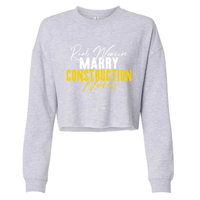 Real Marry Construction Workers Gift Cropped Pullover Crew