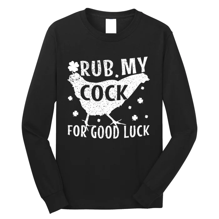 Rub My Cock For Good Luck Long Sleeve Shirt