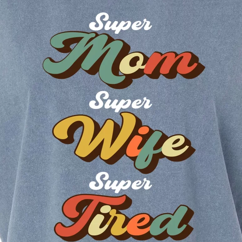 Retro Mother's Day Super Mom Super Wife Super Tired Cool Gift Garment-Dyed Women's Muscle Tee