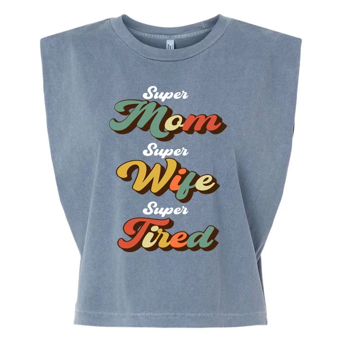 Retro Mother's Day Super Mom Super Wife Super Tired Cool Gift Garment-Dyed Women's Muscle Tee