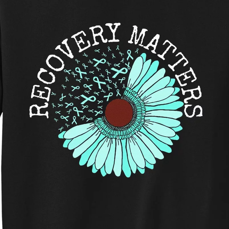 Recovery Matters Drug Alcohol Awareness Addiction Ribbon Tall Sweatshirt