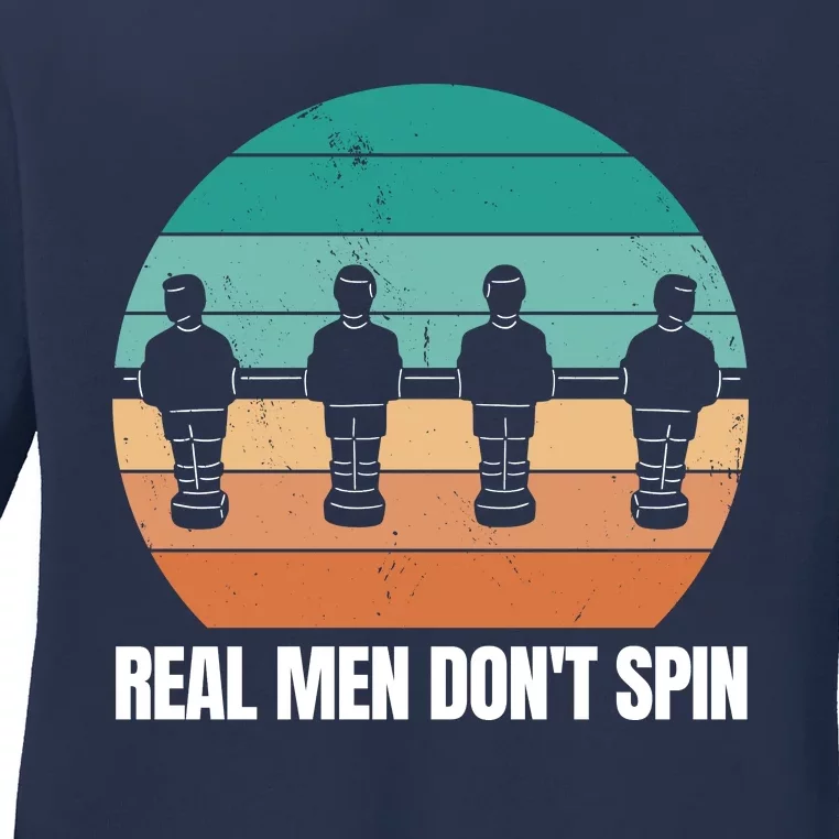 Real Men Don't Spin Table Soccer Foosball Ladies Long Sleeve Shirt