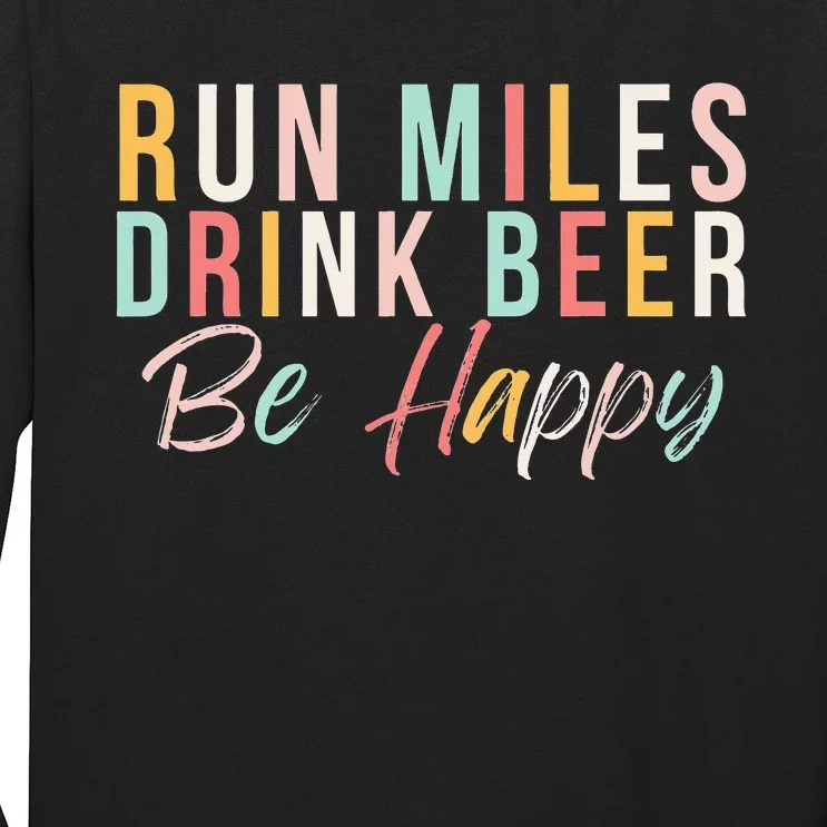 Run miles Drink Beer Be happy cute runner with cute colors Long Sleeve Shirt