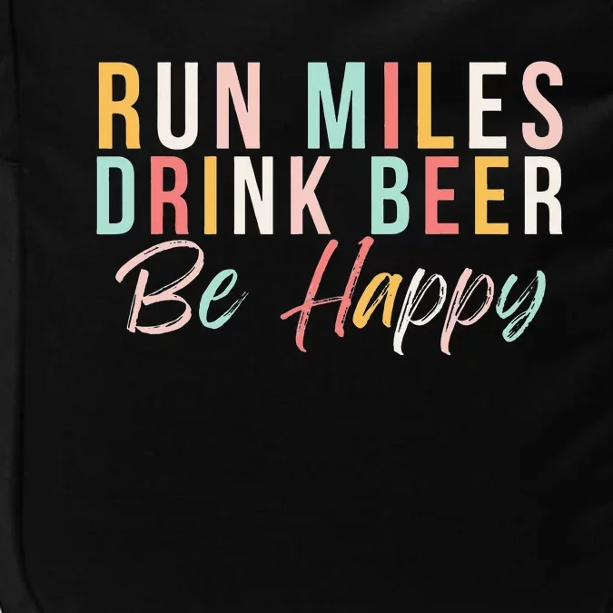 Run miles Drink Beer Be happy cute runner with cute colors Impact Tech Backpack