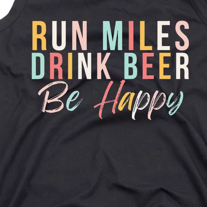 Run miles Drink Beer Be happy cute runner with cute colors Tank Top