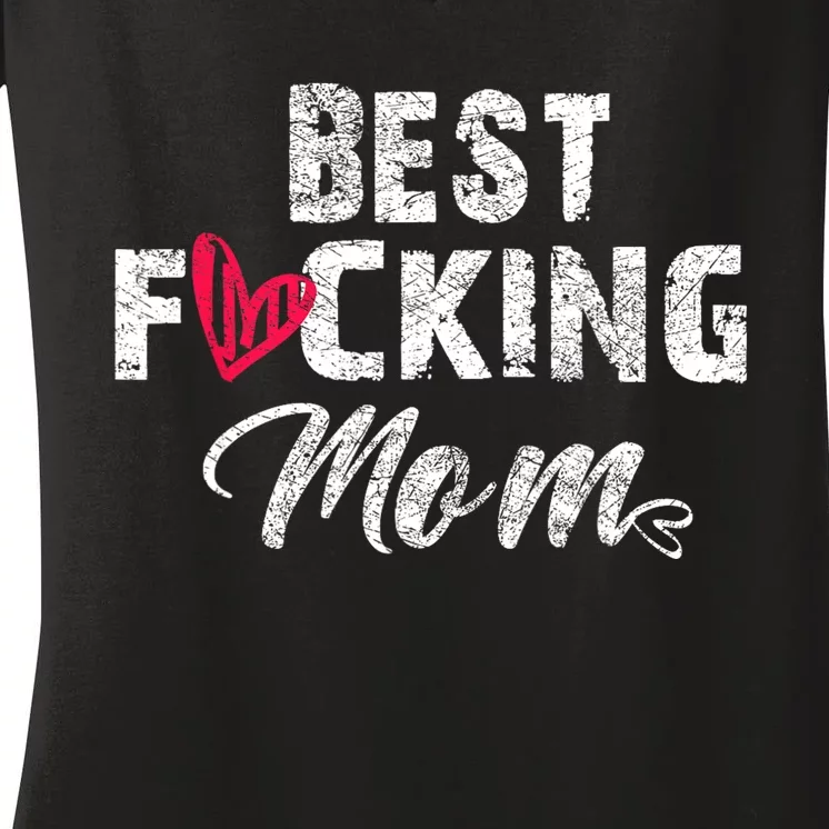 Retro MotherS Day Best Fucking Mom Funny Women's V-Neck T-Shirt