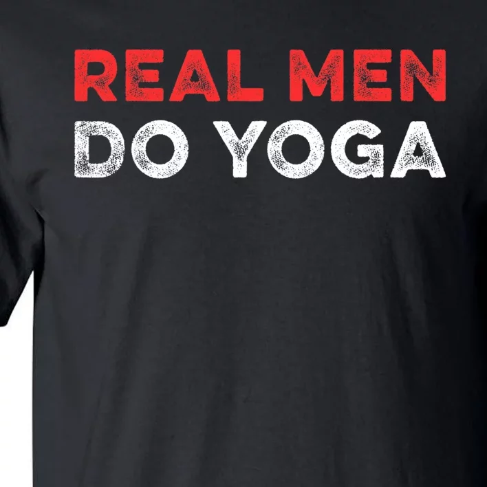 Real Men Do Yoga Spiritual Meditation Instructor Buddhist Tall T-Shirt