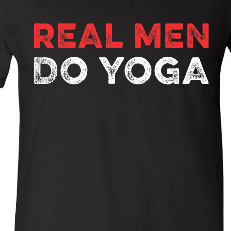 Real Men Do Yoga Spiritual Meditation Instructor Buddhist V-Neck T-Shirt