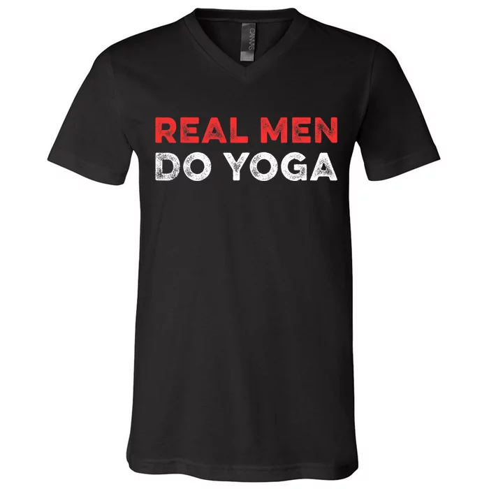 Real Men Do Yoga Spiritual Meditation Instructor Buddhist V-Neck T-Shirt