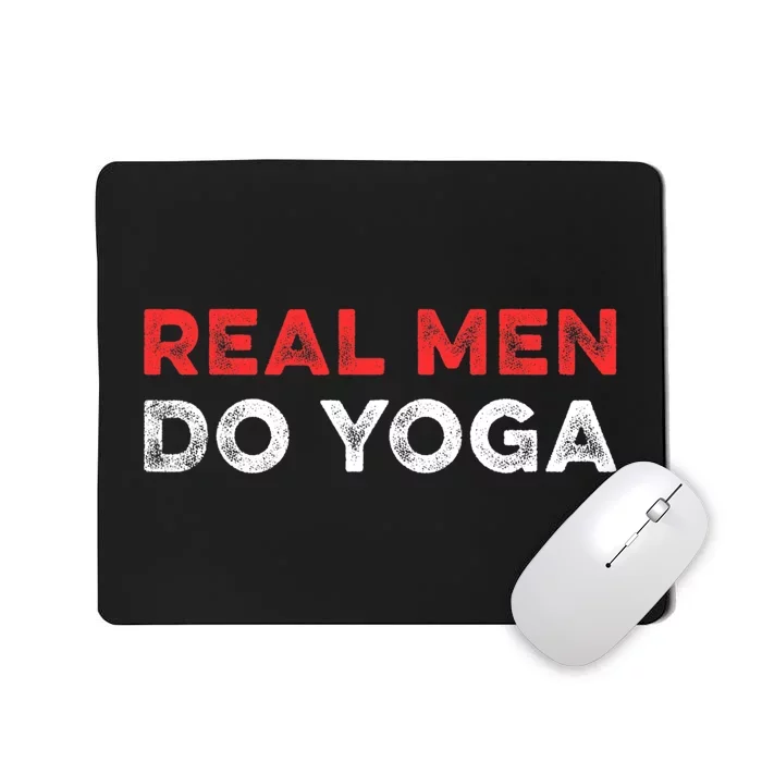 Real Men Do Yoga Spiritual Meditation Instructor Buddhist Mousepad