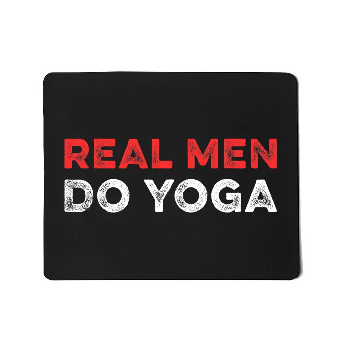 Real Men Do Yoga Spiritual Meditation Instructor Buddhist Mousepad