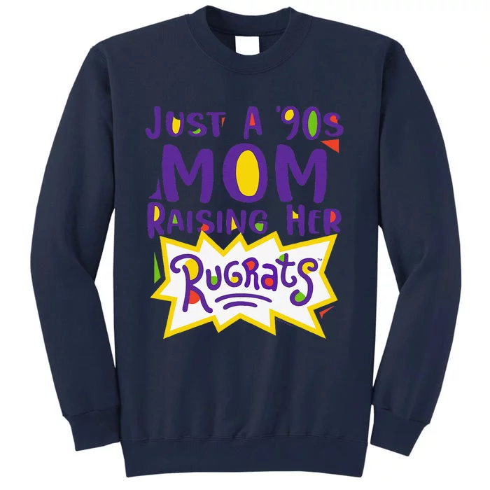 Rugrats MotherS Day Just A 90S Mom Tall Sweatshirt