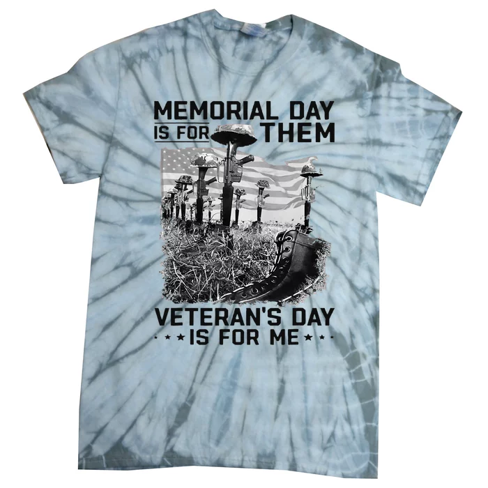 Retro Memorial Day Is For Them VeteranS Day Is For Me Tie-Dye T-Shirt