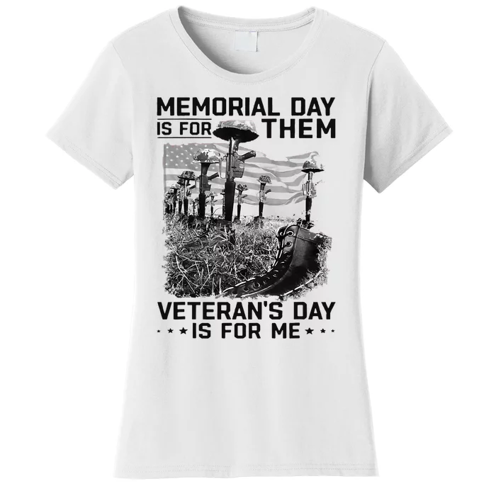 Retro Memorial Day Is For Them VeteranS Day Is For Me Women's T-Shirt