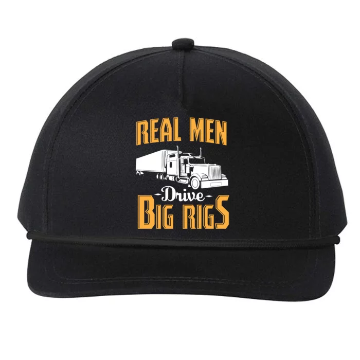 Real Men Drive Big Rigs Truck Driver & Trucker Gift Snapback Five-Panel Rope Hat