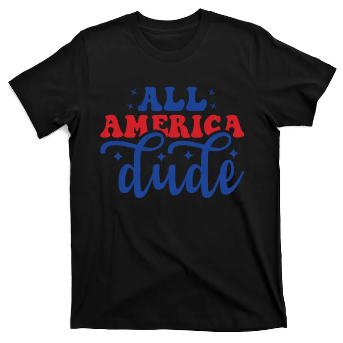 All American Dude T-Shirt