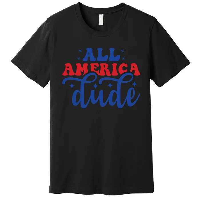 All American Dude Premium T-Shirt