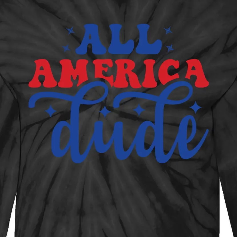 All American Dude Tie-Dye Long Sleeve Shirt