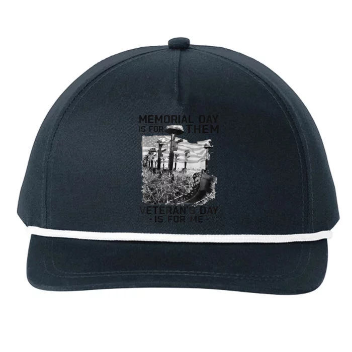 Retro Memorial Day Is For Them VeteranS Day Is For Me Snapback Five-Panel Rope Hat