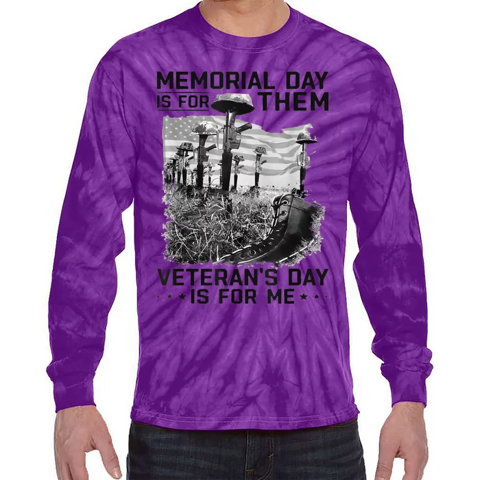 Retro Memorial Day Is For Them VeteranS Day Is For Me Tie-Dye Long Sleeve Shirt