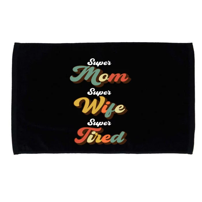 Retro Mother's Day Super Mom Super Wife Super Tired Gift Microfiber Hand Towel