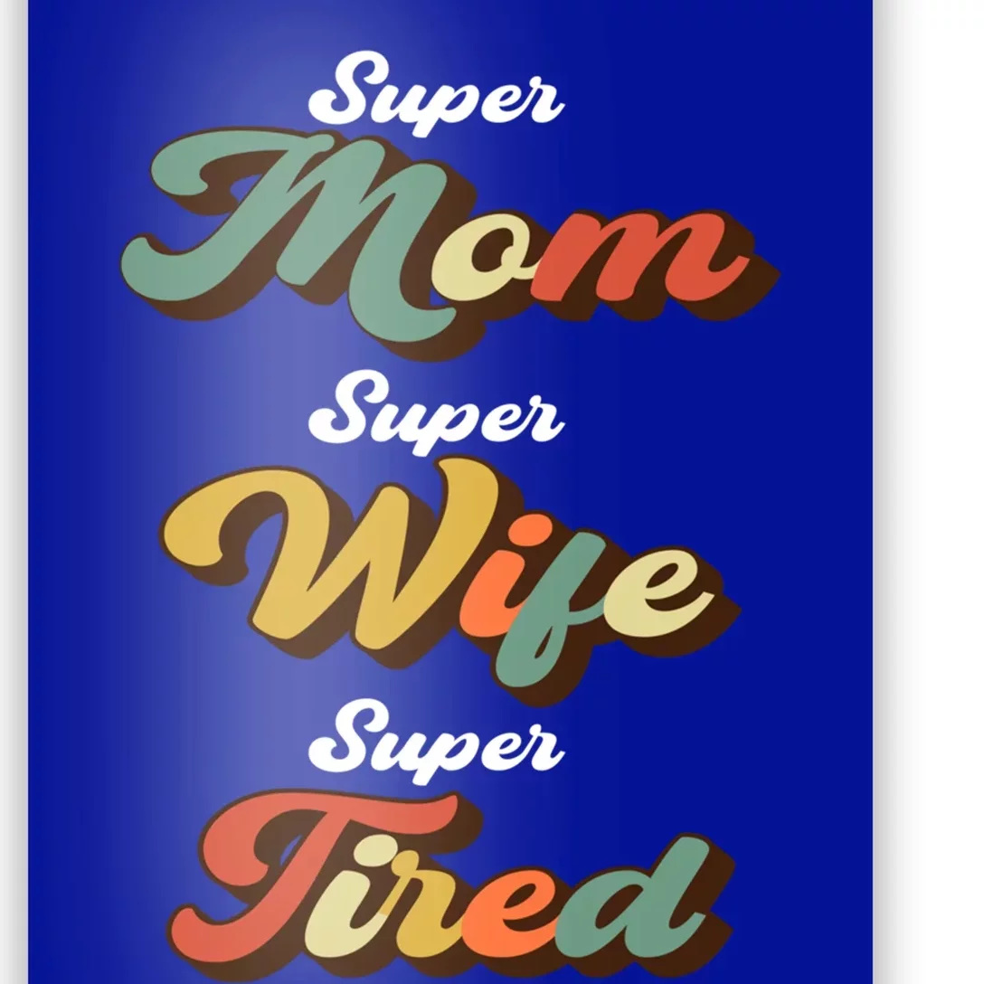 Retro Mother's Day Super Mom Super Wife Super Tired Gift Poster