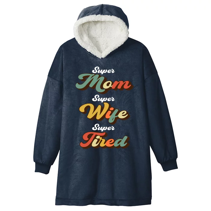 Retro Mother's Day Super Mom Super Wife Super Tired Gift Hooded Wearable Blanket