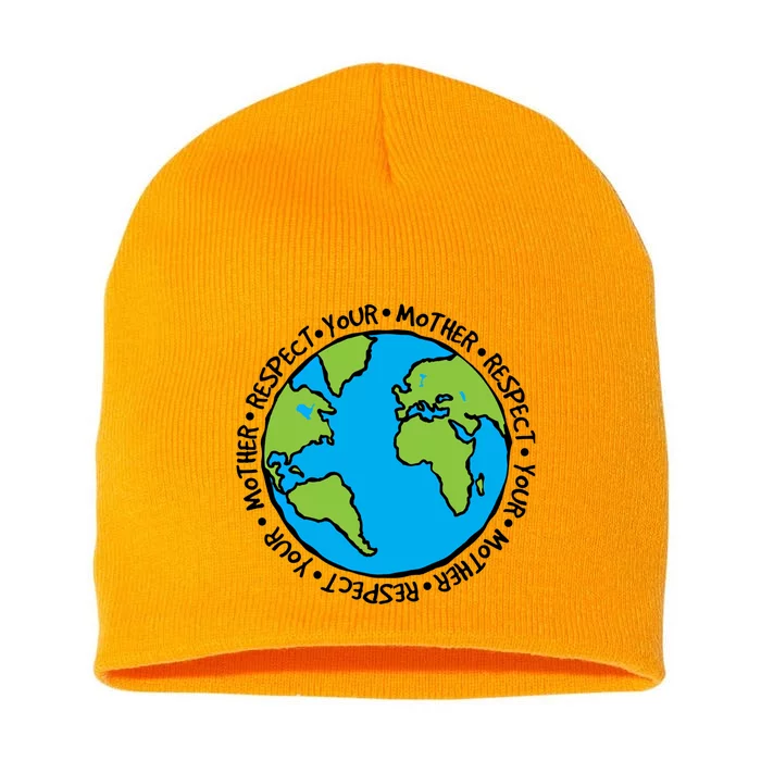 Respect Mother Earth Lover Environtalist Earth Day Cool Gift Short Acrylic Beanie