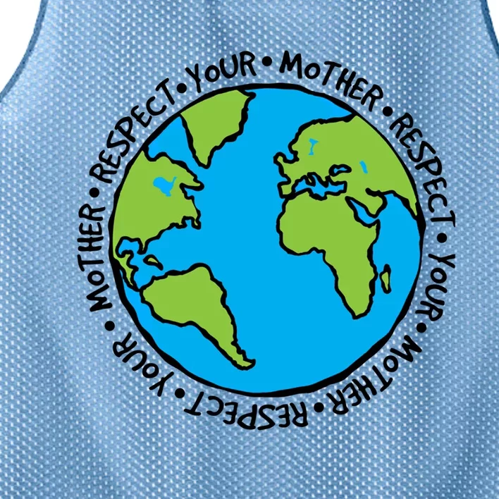 Respect Mother Earth Lover Environtalist Earth Day Cool Gift Mesh Reversible Basketball Jersey Tank