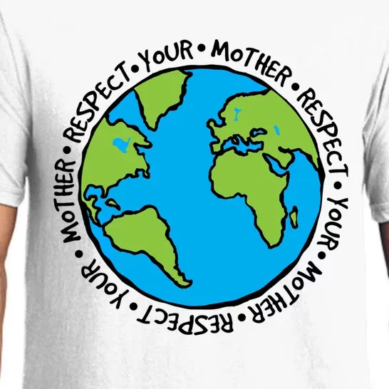 Respect Mother Earth Lover Environtalist Earth Day Cool Gift Pajama Set